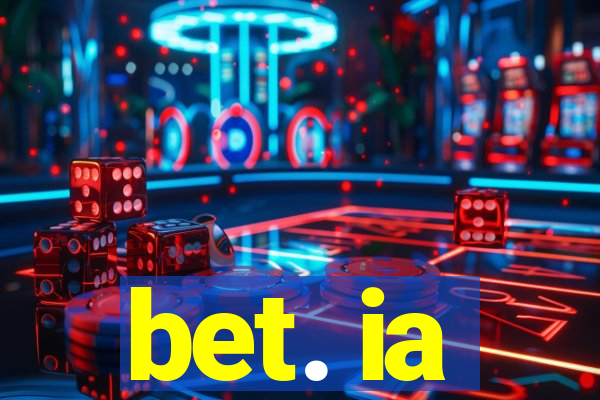 bet. ia